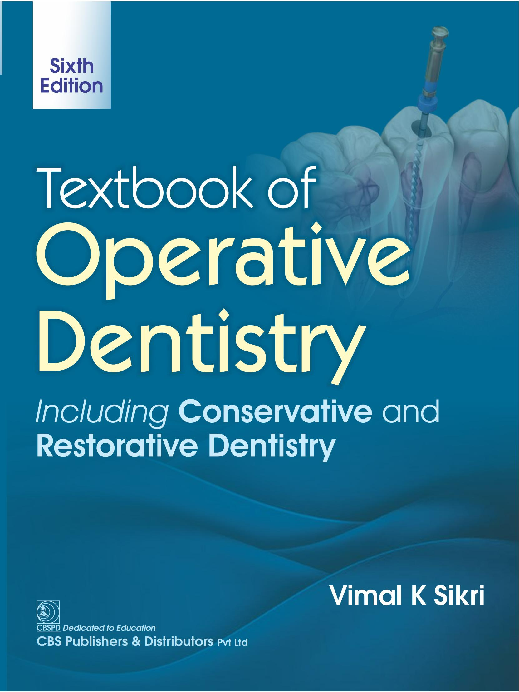 Textbook of operative dentistry including conservative and restorative dentistry